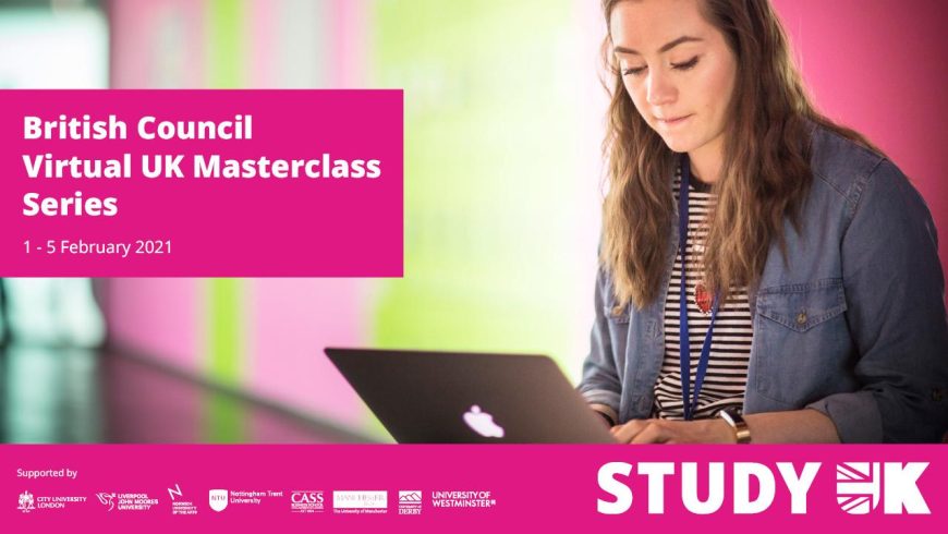 [Invitation] British Council Virtual UK Masterclass Series, 1- 5 February 2021