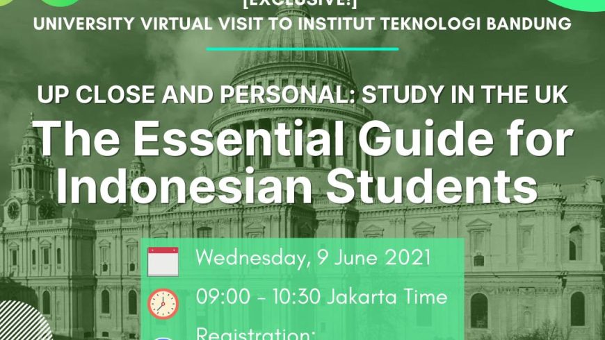 BritCham Human Capital & Education Centre Virtual Visit to ITB; Study in the UK, The Essential Guide for Indonesian Students