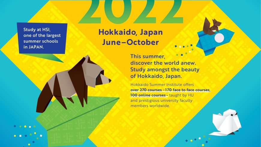 Hokkaido Summer Institute (HSI) 2022 website is opened  [Hokkaido University, JAPAN]