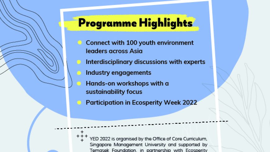 [Application deadline extended to 21 Mar 2022) Join us at the Youth Ecosperity Dialogue (YED) 2022 in Singapore!