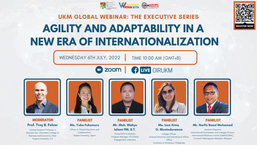 Invitation to UKM Global Webinar The Executive Series: Agility and Adaptability in a New Era of Internationalization