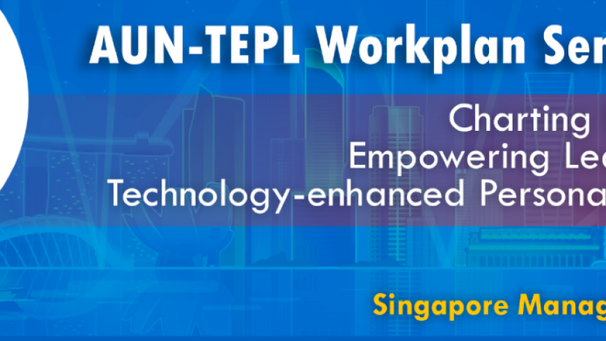 Invitation to AUN-TEPL Workplan Seminar 2023